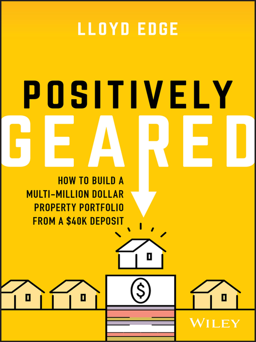 Title details for Positively Geared by Lloyd Edge - Available
